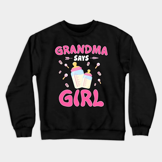 Grandma Says Girl Gender Reveal Crewneck Sweatshirt by Quotes NK Tees